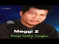 Download Lagu MEGGI Z - BUNGA SERIBU TANGKAI MP3