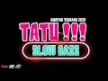 Download Lagu DJ TATU - VIRAL PALING SANTUY | SLOW BASS ANGKLUNG TERBARU 2020