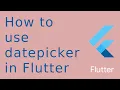 How to Use Datepicker in Flutter
