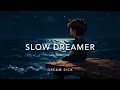 Slow Dreamer (sleep music)