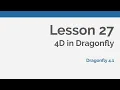 Dragonfly Daily 27 4D in Dragonfly 2020