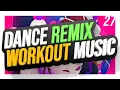 Download Lagu Dance Remix Workout Music Vol. 27 🔥 EDM \u0026 Top 40 DJ Mix | POSH DJs Podcast
