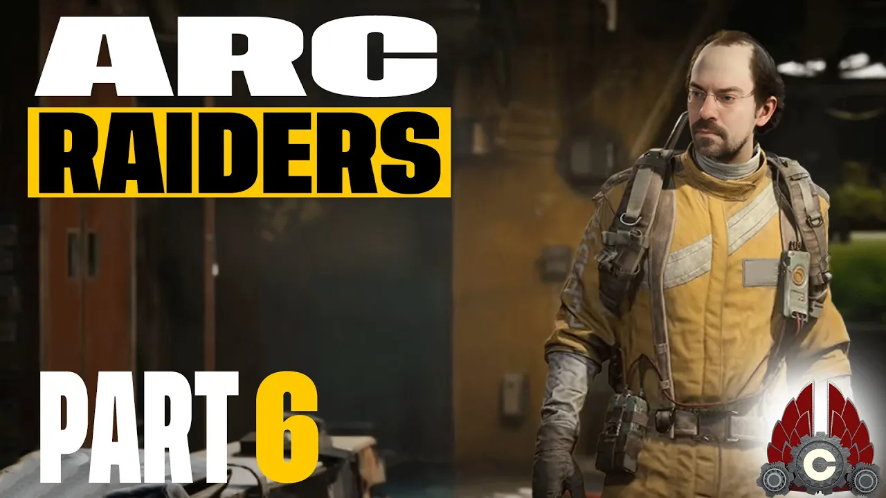 ARC Raiders | Part 6