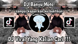 Download DJ BANYU MOTO | SAMPAI KAPAN KAN KU BUKTIKAN | DJ JAWA VIRAL TIKTOK 2023!! MP3