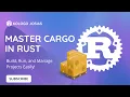 Rust Cargo Tutorial Master Rust s Build and Package Manager
