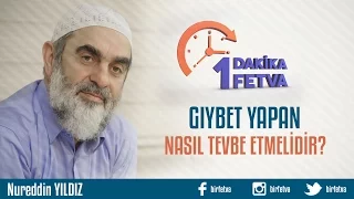 Gıybet Yapan Nasıl Tevbe Etmelidir?