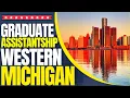 Graduate Assistantships and Associateships at Western Michigan University Study in the USA
