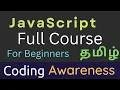 JavaScript Full Course - For Beginners Tamil Programming for Web Development Coding Awareness