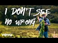Lagu Maoli - I Don't See No Wrong (Official Music Video)
