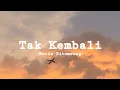 Download Lagu Tak Kembali -Novia Situmeang || Cover \u0026 Lyrics