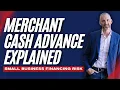 Merchant Cash Advance Explained