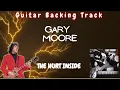 Download Lagu GARY MOORE - THE HURT INSIDE (GUITAR BACKING TRACK WITH VOCALS)