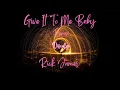 Rick James - Give It To Me Baby (Remix)