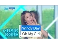 Lagu [Comeback Stage] OH MY GIRL - Windy Day, 오마이걸 - 윈디데이 Show Music core 20160528