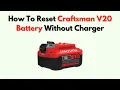 How to Reset Craftsman V20 Battery Without Charger - Manual Jumpstart Tutorial