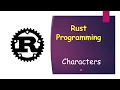 Character data type in Rust char Rust Programming