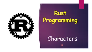 Character data type in Rust char Rust Programming