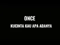 Download Lagu once -ku cinta kau apa adanya(lirik)
