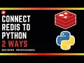 Integrating Redis and Python Connecting Your Data with Ease