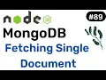 Fetching Single Document in MongoDB - NodeJS
