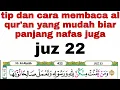 Download Lagu Tips cara membaca al qur'an biar cepat lancar dan bagus #juz22