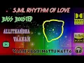 Download Lagu Vaadi Vaadi Nattu Katta - Allithandha Vaanam - Vidyasagar - BASS BOOSTED