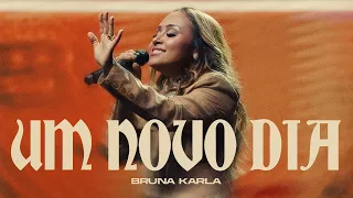 Bruna Karla - Um Novo Dia (Clipe Oficial)