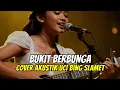 Bukit Berbunga Uci Bing Slamet Cover Akustik - Tembang Kenangan Versi Gitar Akustik
