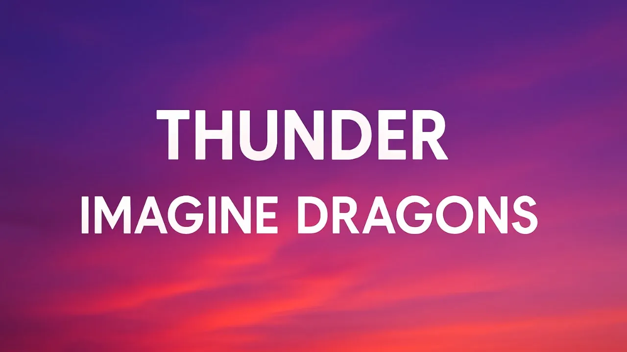 Imagine Dragons - Thunder (Lyrics) Imagine Dragons - Thunder (Lyrics)