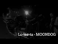 Download Lagu Lo-lee-ta - Moondog│STUDIO VILLA BASTA