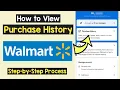 View Purchase History Walmart App Walmart online Purchases History Get Walmart Receipt Online