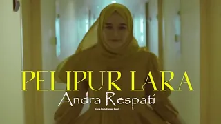 Download Pelipur Lara - ANDRA RESPATI ft. DODHY KANGEN BAND (Official Music Video) MP3