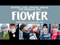 Download Lagu [LYRICS/가사] SEVENTEEN (세븐틴) - FLOWER [TEEN, AGE 2ND FULL ALBUM]