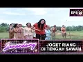 Download Lagu Joget Riang Di Tengah Tengah Sawah -  Senandung Eps 20 Part 2