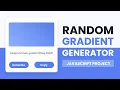 Random Gradient Generator HTML CSS Javascript With Source Code