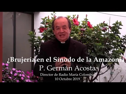 Download MP3 P. Germán Acosta - ¿Brujería en el Sínodo de la Amazonia?