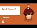 Othello by William Shakespeare Act 3 Scene 2