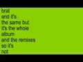 Download Lagu charli xcx - brat and it's the same but it's the whole album and the remixes so it's not
