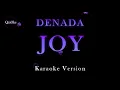 DENADA - JOY (Karaoke Version by QraOke)