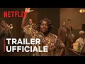 Video di Ma Rainey's Black Bottom | Trailer ufficiale | Netflix