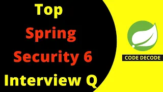 Top Spring Security 6 Interview Questions and Answers for Experienced Developer Code Decode