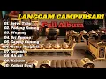 Download Lagu FULL ALBUM‼️LANGGAM CAMPURSARI NYAMLENG || COCOK DI PLAY DI HAJATAN