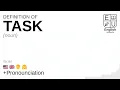 TASK meaning definition pronunciation What is TASK How to say TASK
