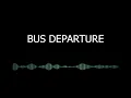 Bus Departure sound effect | sfx /bgm | for videos/films #copyrightfree #creativecommons