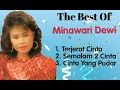 Download Lagu Minawati Dewi - Terjerat Cinta  - Semalam 2 Cinta - Cinta Yang Pudar