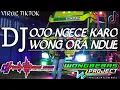 Download Lagu DJ OJO NGECE KARO WONG ORA NDUE | SLOW BASS HOREG | BY WONG BEBAS PROJECT