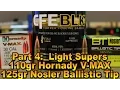 Hodgdon CFE BLK part 4 Light supersonics with the 110gr V-MAX and 125gr Ballistic Tip