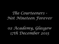 The Courteeners - Not Nineteen Forever