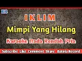 Download Lagu Mimpi Yang Hilang Karaoke | Nada Rendah Pria [ Iklim ]