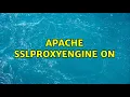 Apache SSLProxyEngine on 2 Solutions